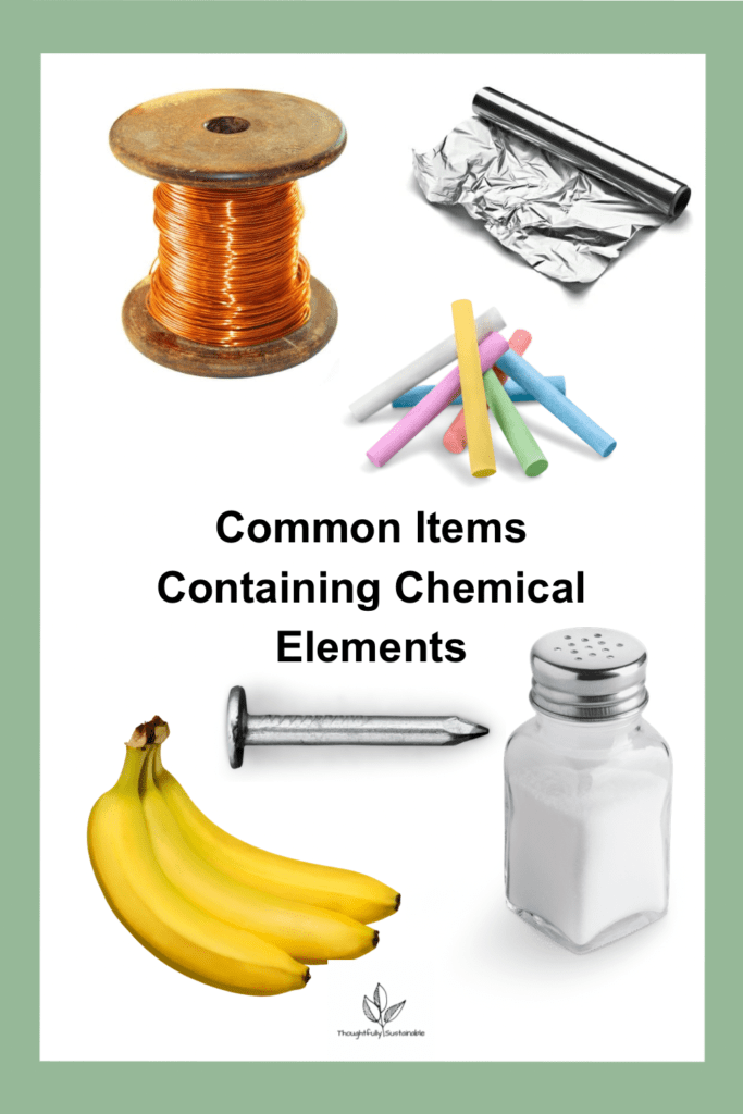 Common items containing chemical elements: copper wire, aluminum foil, chalk, bananas, nail, and salt